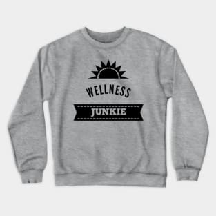 Wellness Junkie Crewneck Sweatshirt